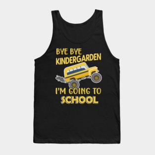 Bye Bye Kindergarden School Child first Grade Tank Top